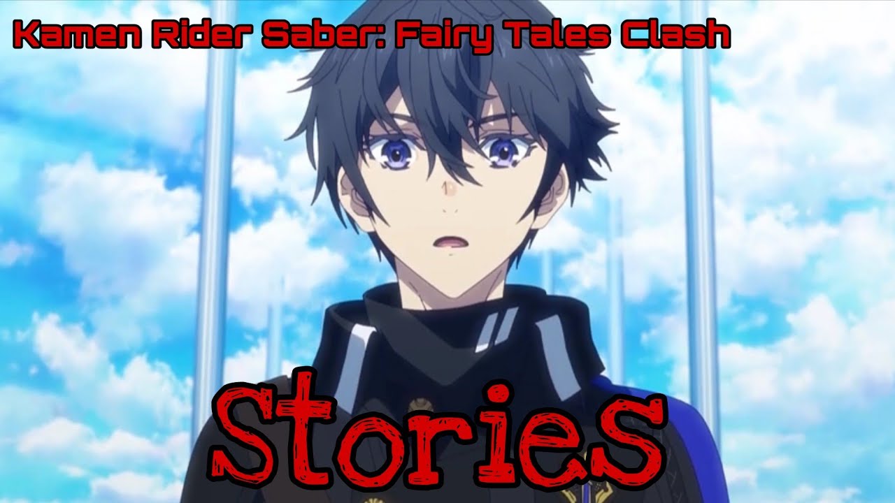 Kamen Rider Saber: Fairy Tales Clash | Stories 1.