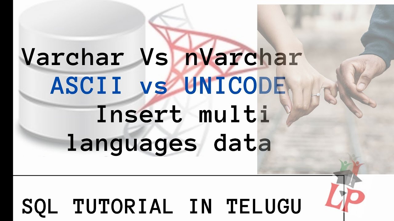 18.Varchar Vs nVarchar  || ascii vs unicode || insert multi languages data ||SQL IN TELUGU