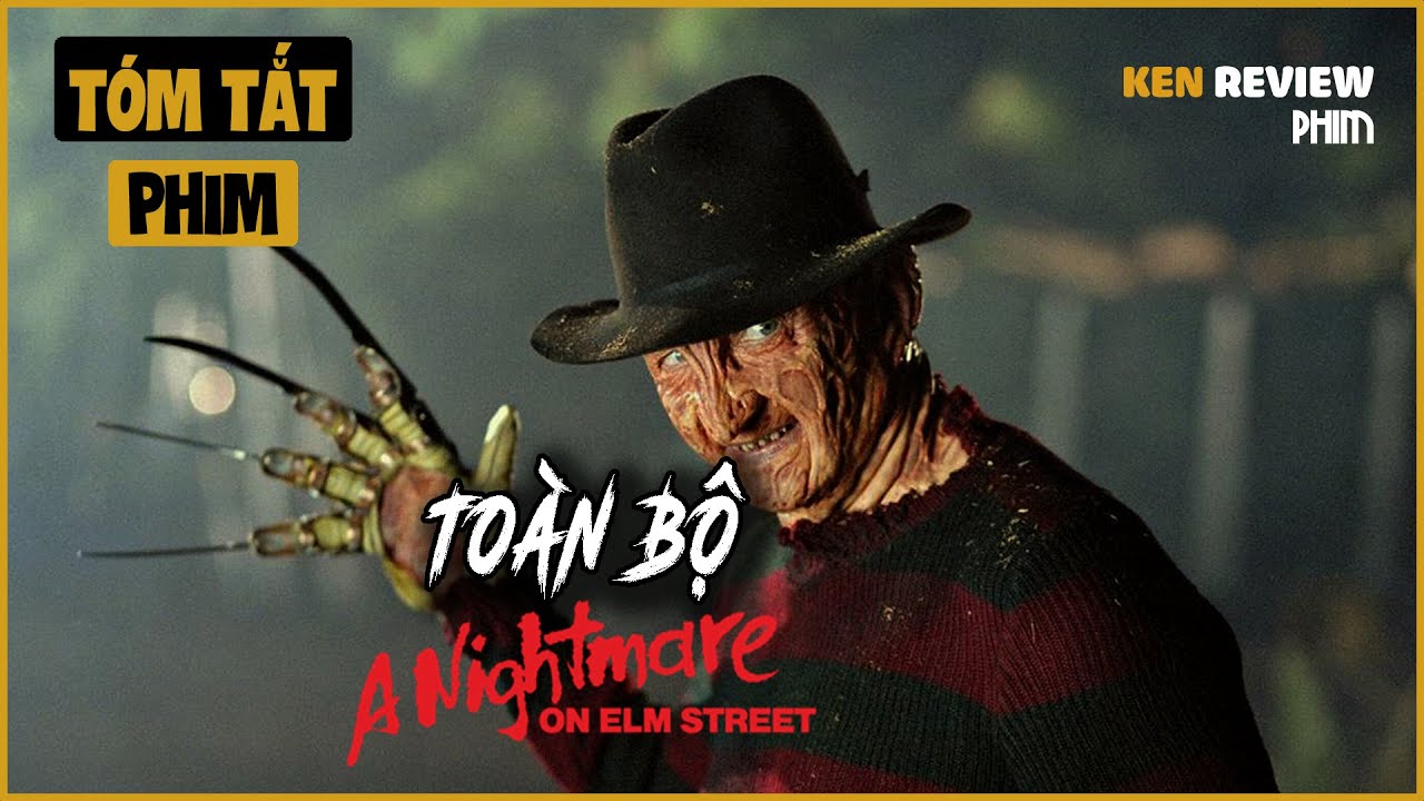 TẤT TẦN TẬT về TÊN SÁT NHÂN FREDDY KRUEGER trong 50 phút| A Nightmare on Elm Street| Ken Review Phim
