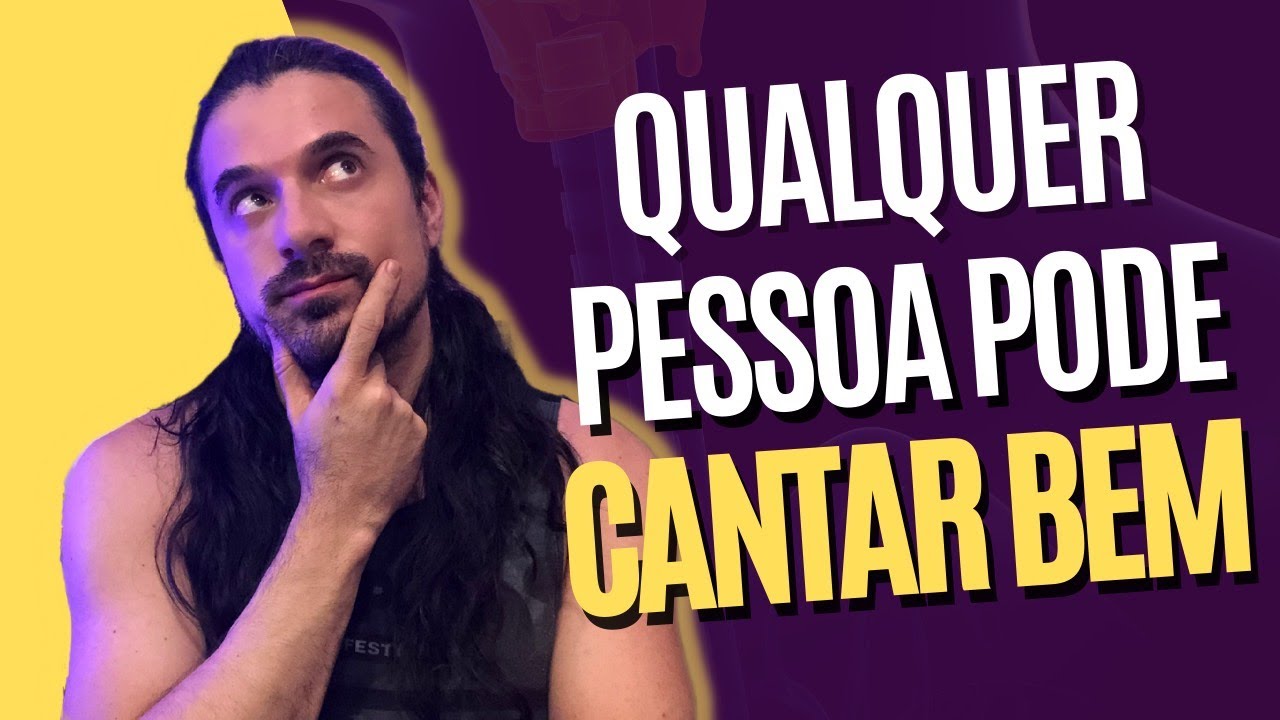 Qualquer um pode cantar bem?