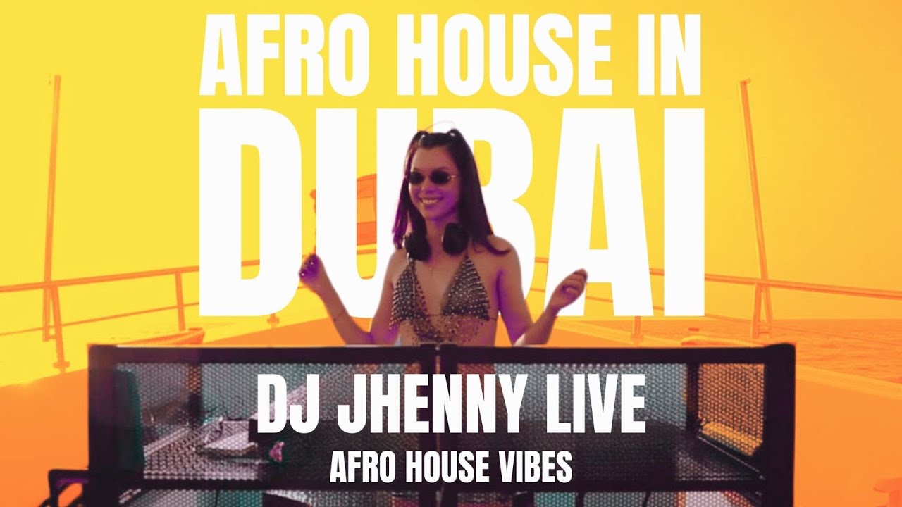 Afro House Sunset in Dubai | DJ Jheeny Live Set 2025