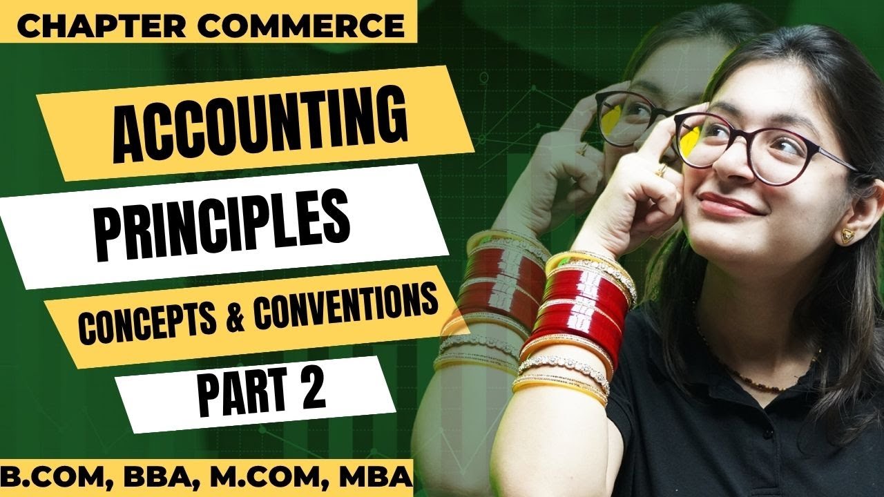 Accounting Concepts & Conventions | Accounting Principles |Full Concept |Part 2|Financial Accounting