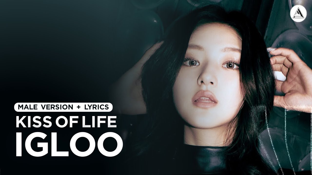 KISS OF LIFE - Igloo | MALE VERSION + LYRICS