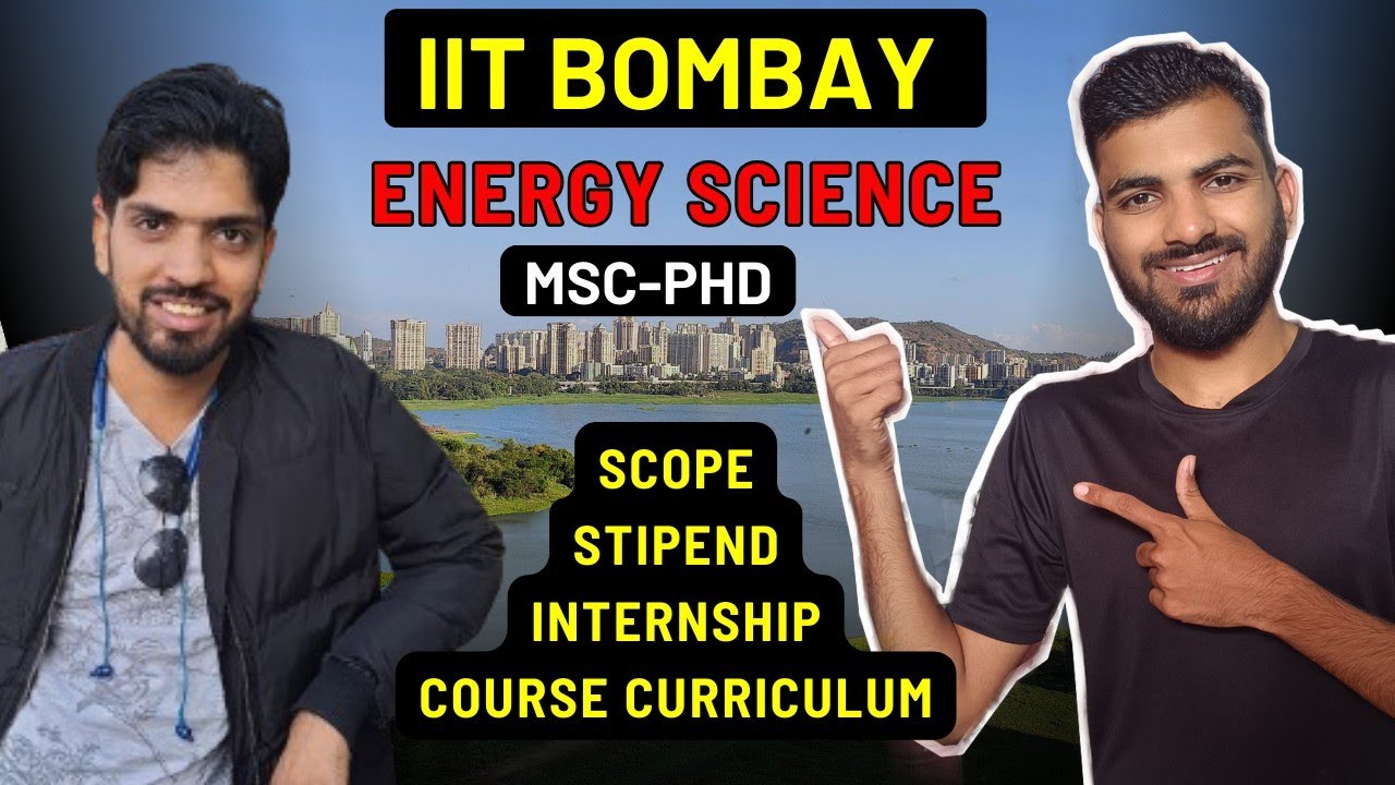 IIT Bombay MSc Dual Degree in Energy Science and Engineering Complete Details