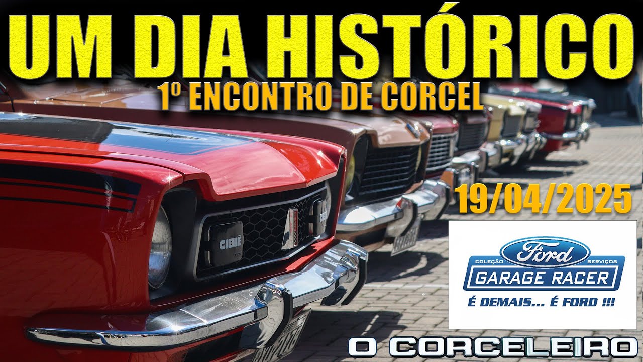 1º ENCONTRO DE CORCEL: um dia HISTÓRICO!