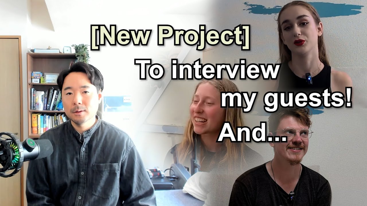 New project: To interview my guests! And...