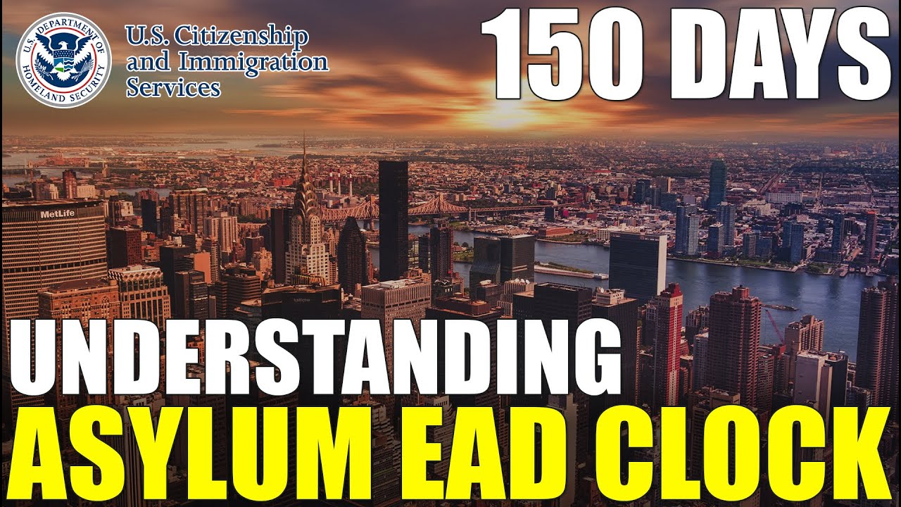 Understanding Asylum EAD Clock: Employment Authorization Card after 150 or 180 Days?