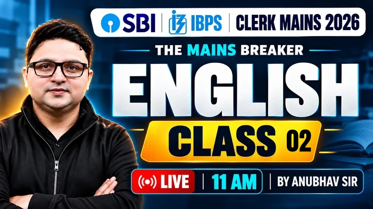 SBI & IBPS Clerk Mains 2026 | IBPS / SBI Clerk English | Clerk Mains Class 2 | Anubhav Sir