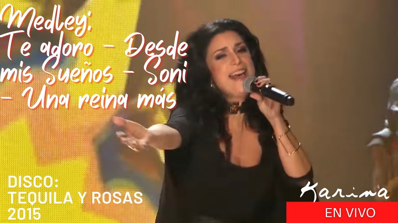 Karina - Medley Rockero: Te Adoro, Desde mis Sueños, Soni, Una Reina Más (en vivo) | Mata de Coco