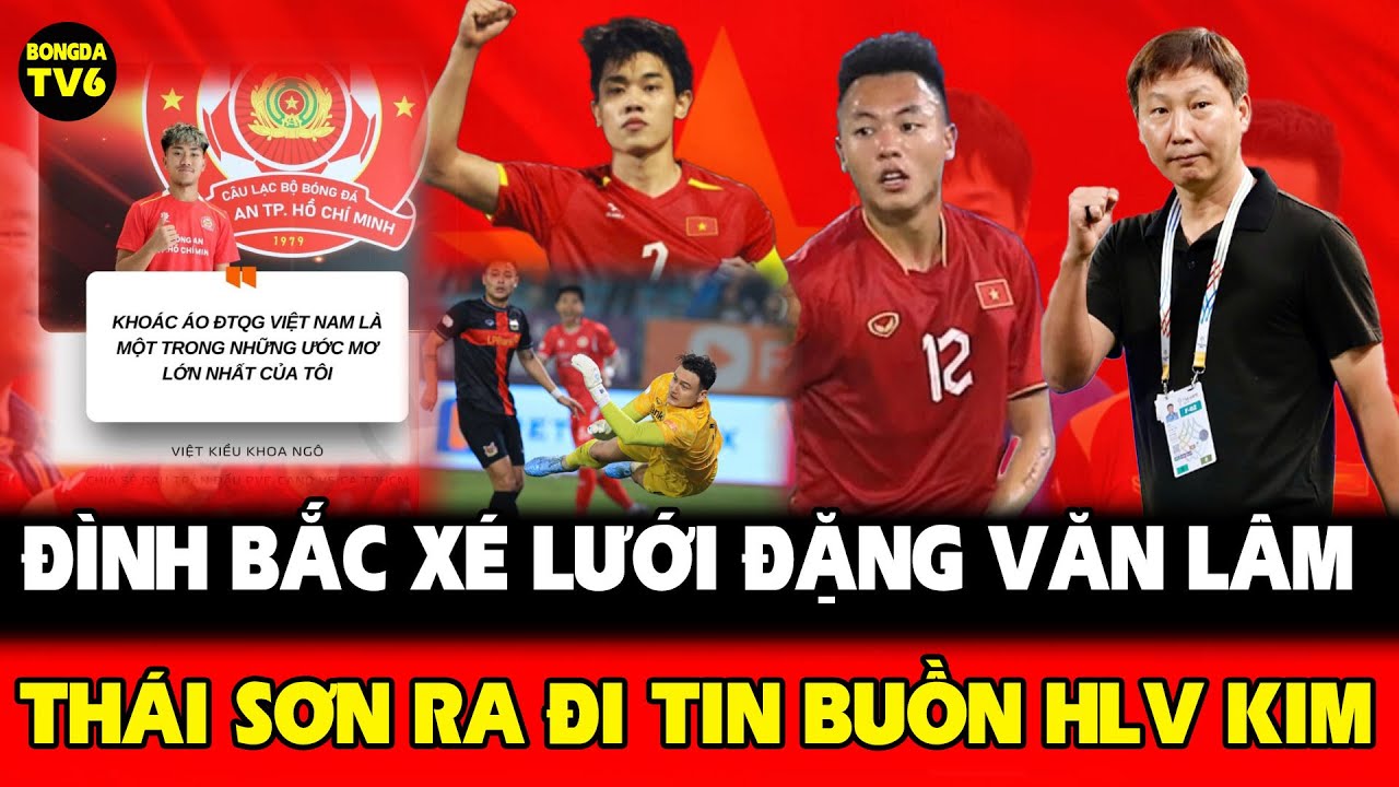 VĂN LÂM, ĐÌNH BẮC VÀ VIỆT KIỀU KHOA NGÔ NỔ SÚNG, THÁI SƠN BÁO TIN BUỒN HLV KIM, CAHN THẮNG NINH BÌNH