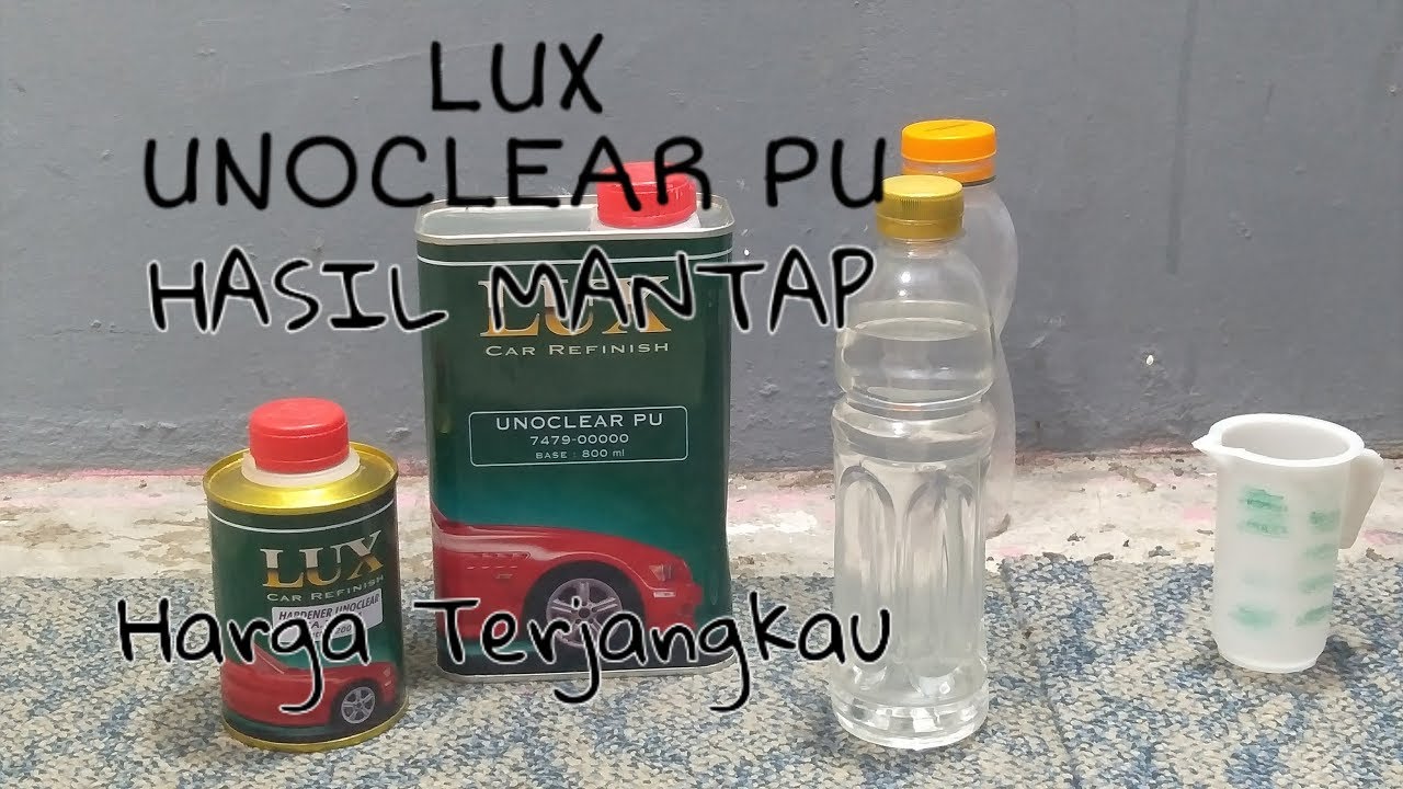 Clear LUX  perbandingan clear dan hardener