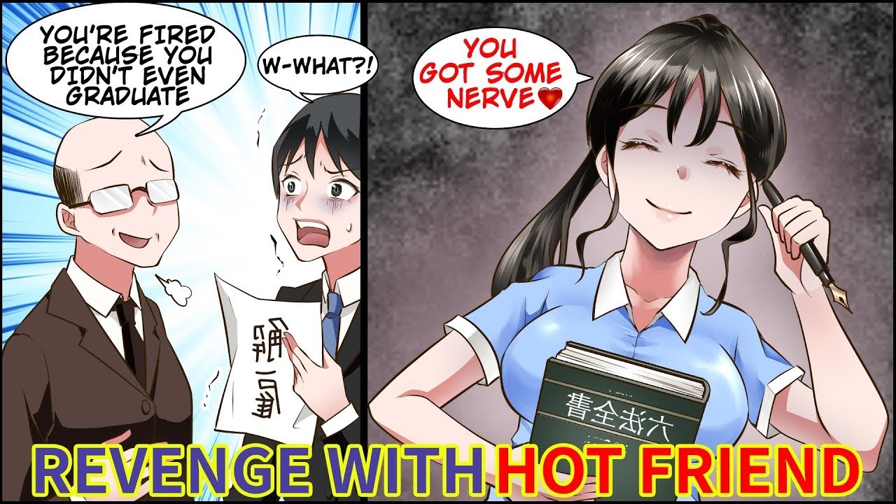 I Was Fired because I Was A High School Dropout but My Hot Ex Classmate Helped MeComic Dub   Manga