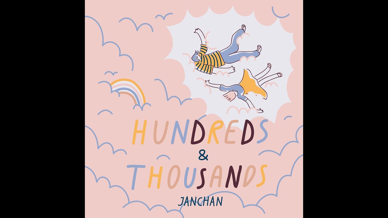 【Official MV】Hundreds & Thousands by Jan Chan(แจนจัง)