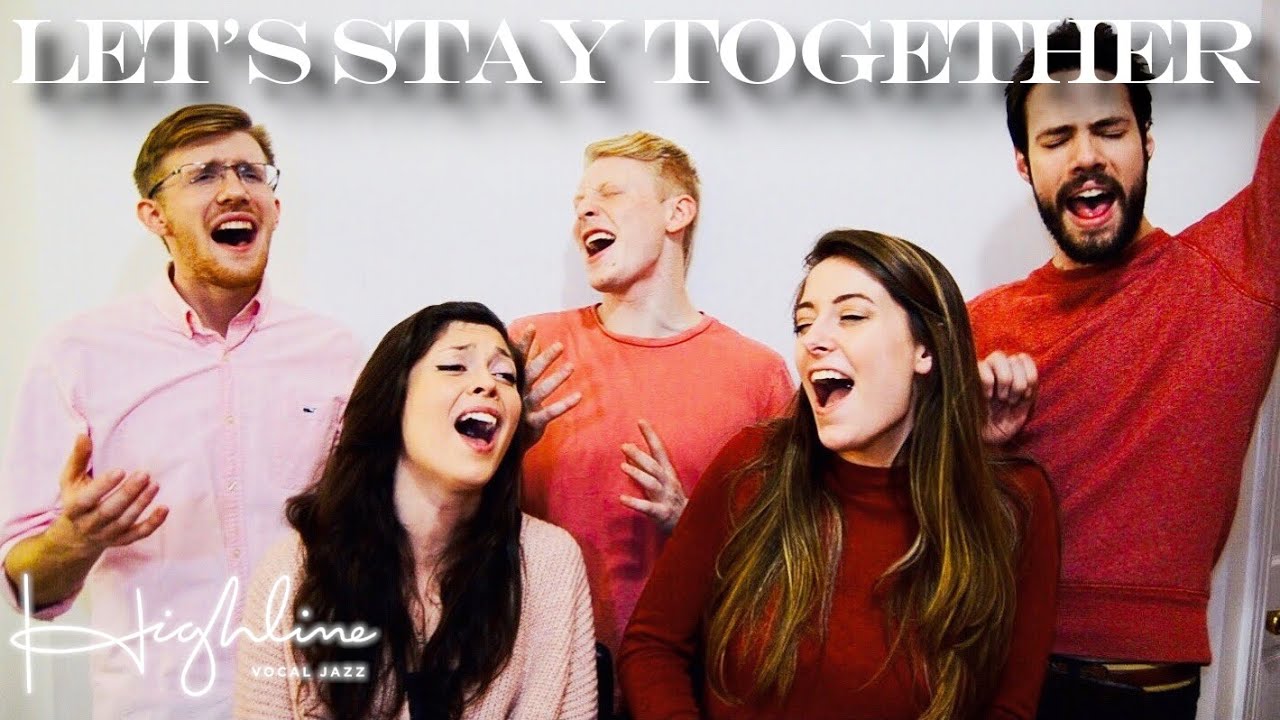 Let's Stay Together - Highline