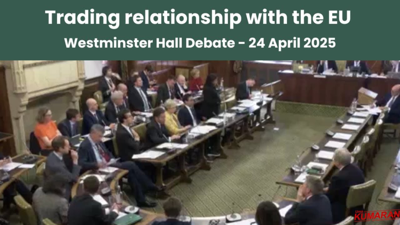 Westminster Hall debate: Trading relationship with the EU - 24 April 2025