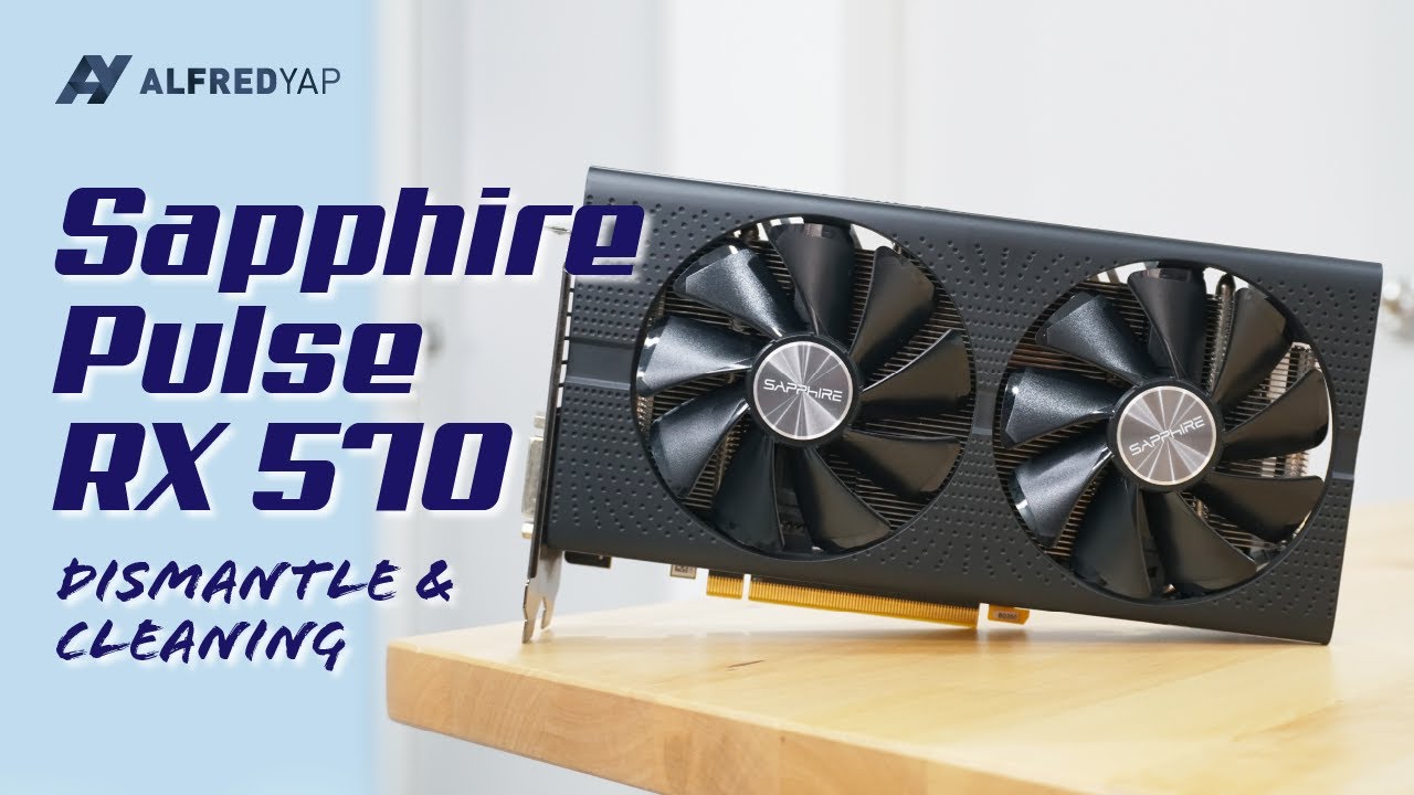 How to Dismantle & Clean Sapphire Pulse RX 570