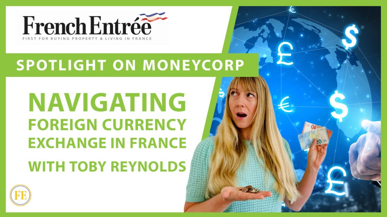 Managing Foreign Currency Exchange (FX) in France | MoneyCorp