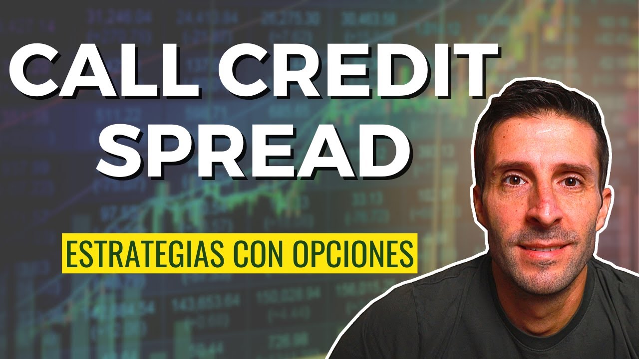 Cómo funciona el CALL CREDIT SPREAD - Estrategia con Opciones explicada
