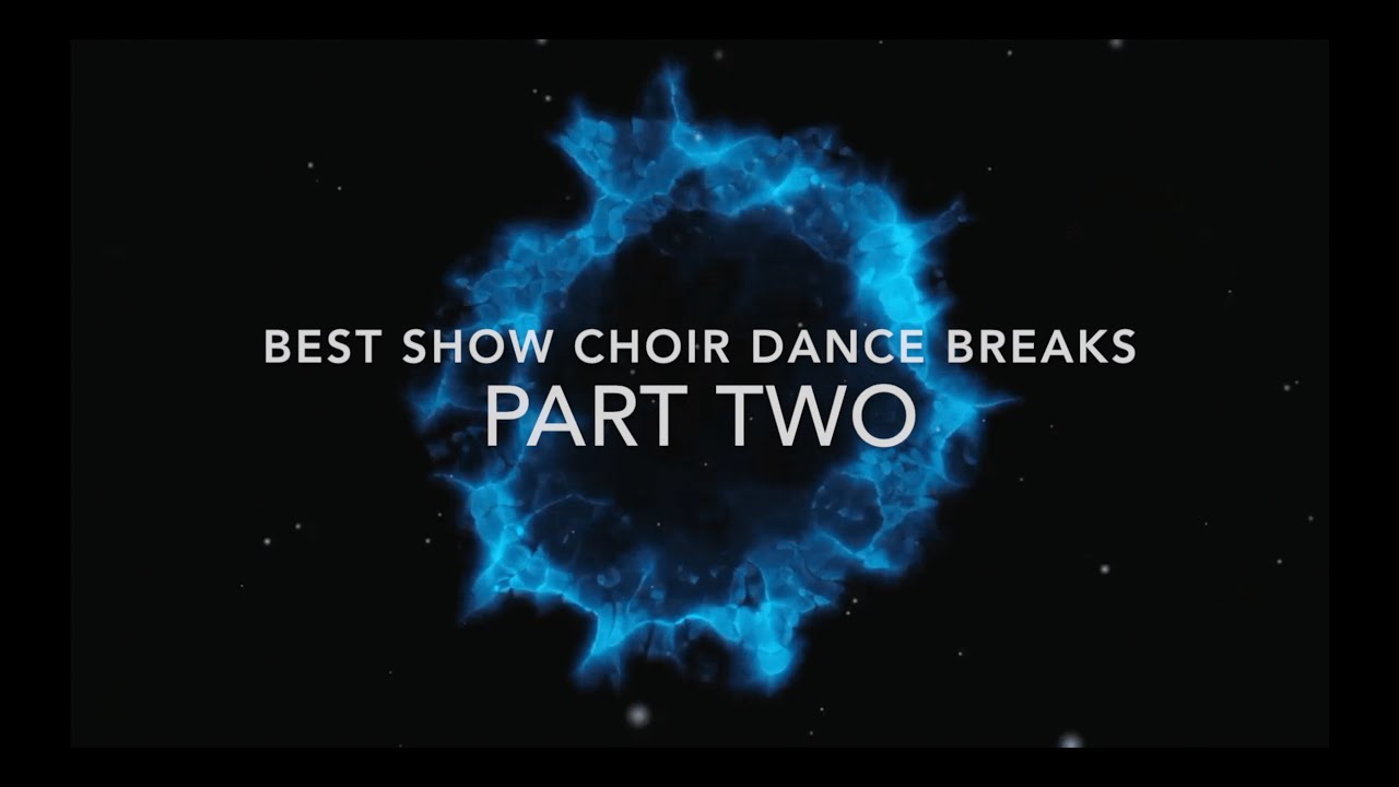 Best Show Choir Dance Breaks - Part Two [HD]