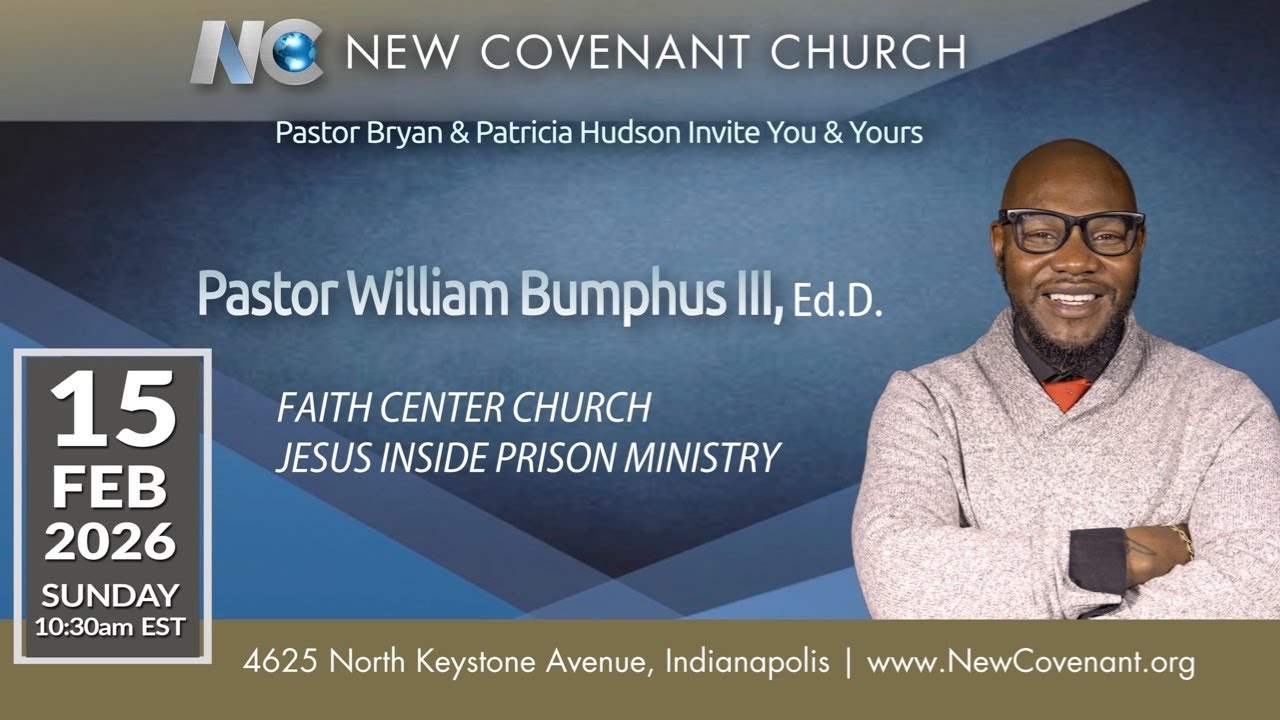 Welcome to New Covenant Church! Guest Speaker, Pastor Wiliam Bumpus III