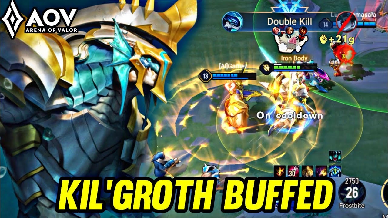 AOV : KIL'GROTH BUFFED NEW PATCH - ARENA OF VALOR LIÊNQUÂNMOBILE ROV