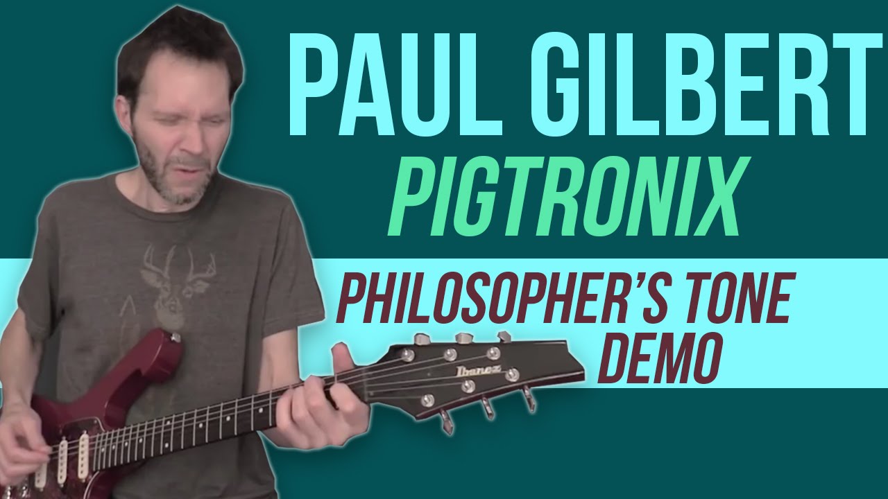 Paul Gilbert Official Demo of the Pigtronix Philosopher's Tone Micro!