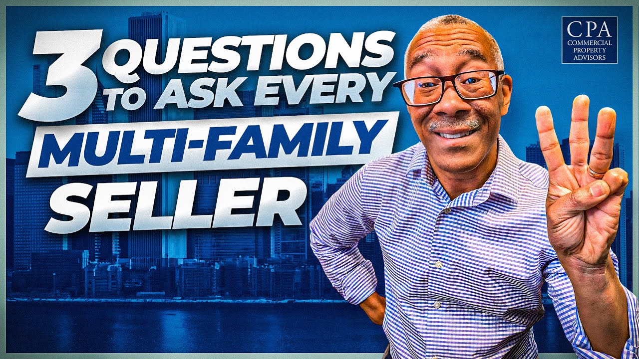 3 Questions to Ask Every Multifamily Seller