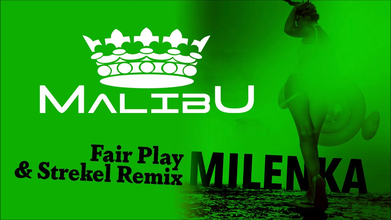 MALIBU - Milenka (Fair Play & Strekel Remix) [Official Audio]