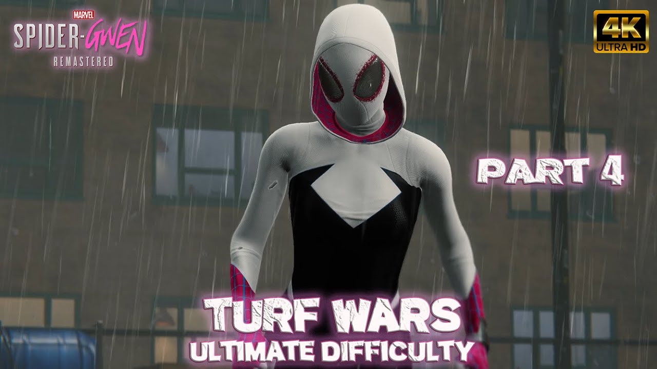 Spider-Gwen Turf Wars 4 Ultimate Difficulty [ MOD Spider-Man PC Remastered ]
