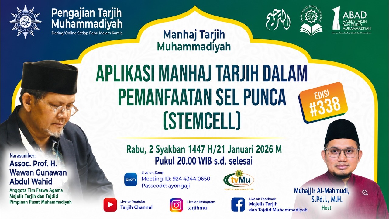 PENGAJIAN TARJIH MUHAMMADIYAH EPISODE KE-338 | Aplikasi Manhaj Tarjih Dalam Pemanfaatan Sel Punca