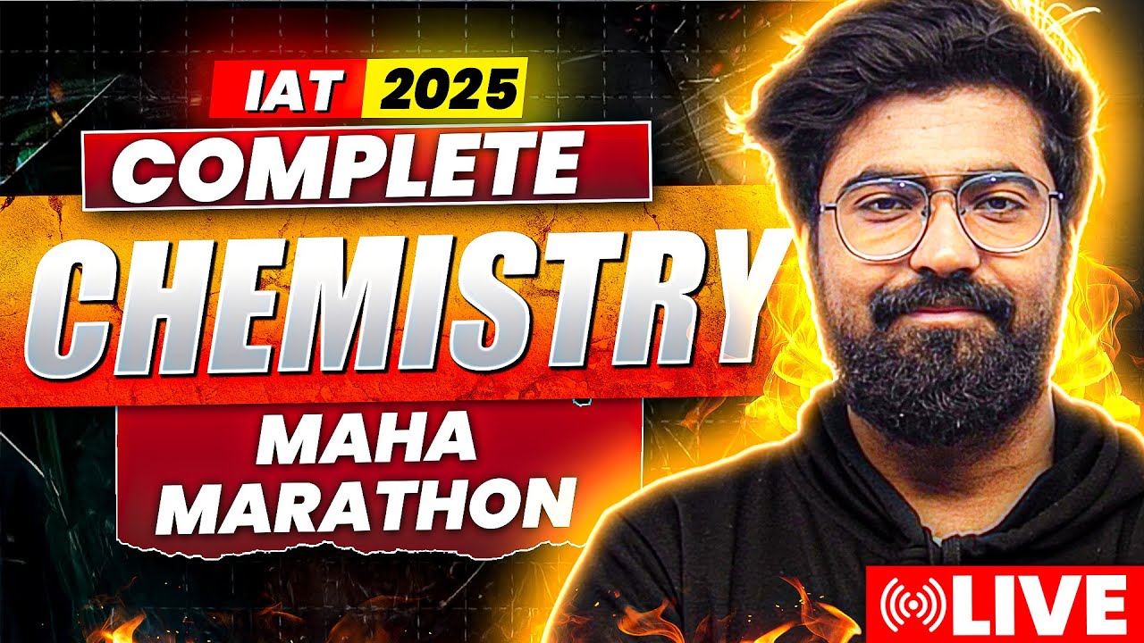 IAT Chemistry 2025 Maha Marathon | High-Weightage Topics + PYQ Practice