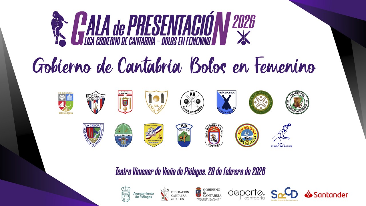GALA PRESENTACION BOLOS EN FEMENINO - LIGA GOBIERNO DE CANTABRIA 2026 / 20 feb 2026, 19:00