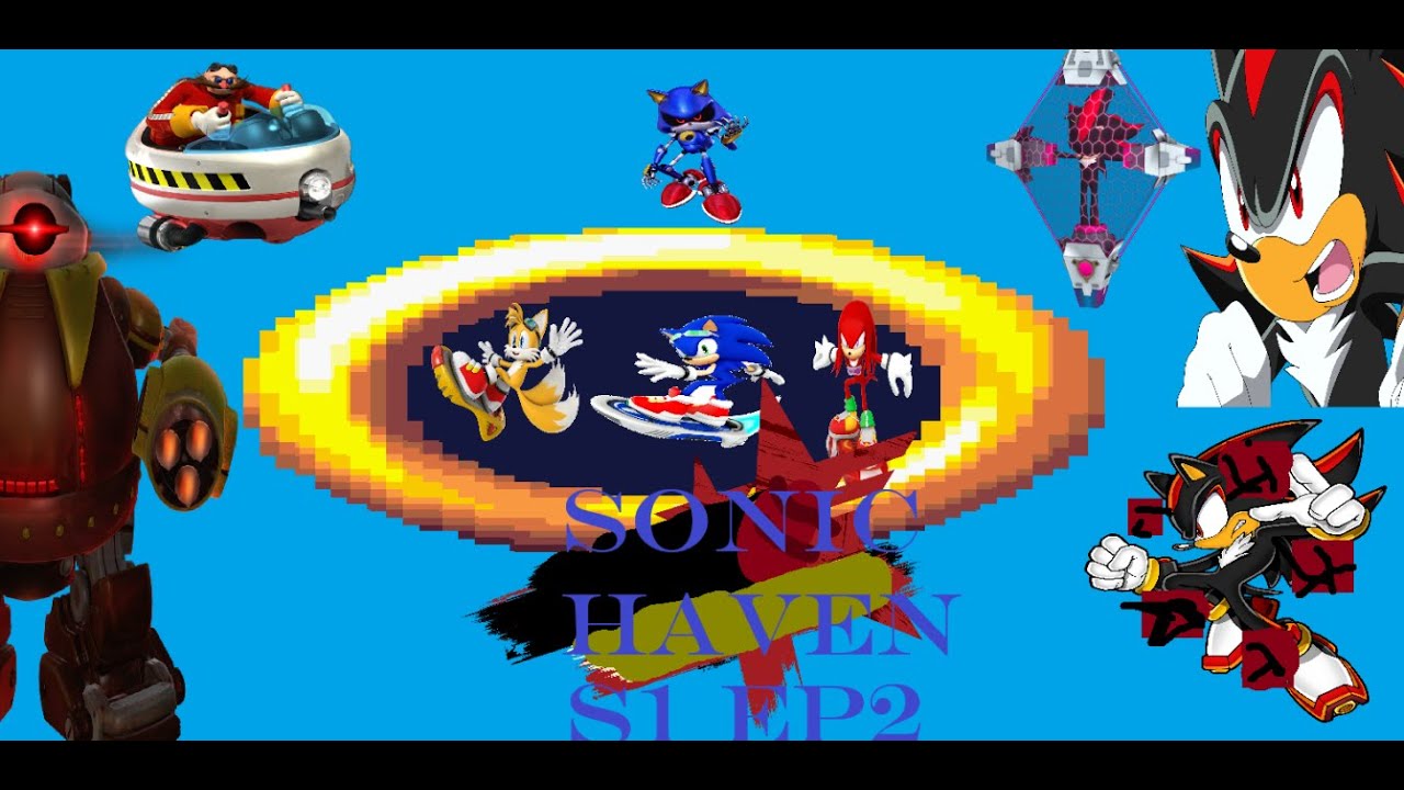 SonicHaven S1 E2 Make Myself At Home