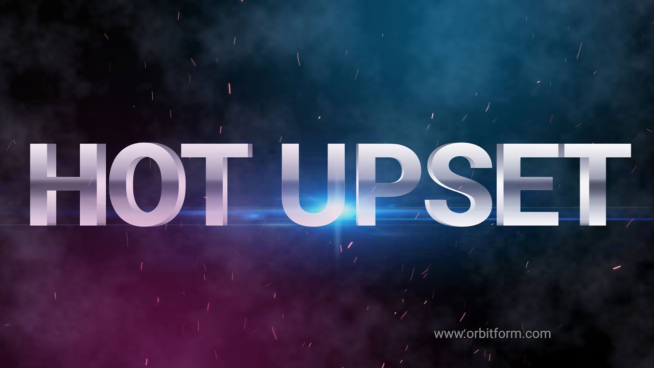 Hot Upset Overview