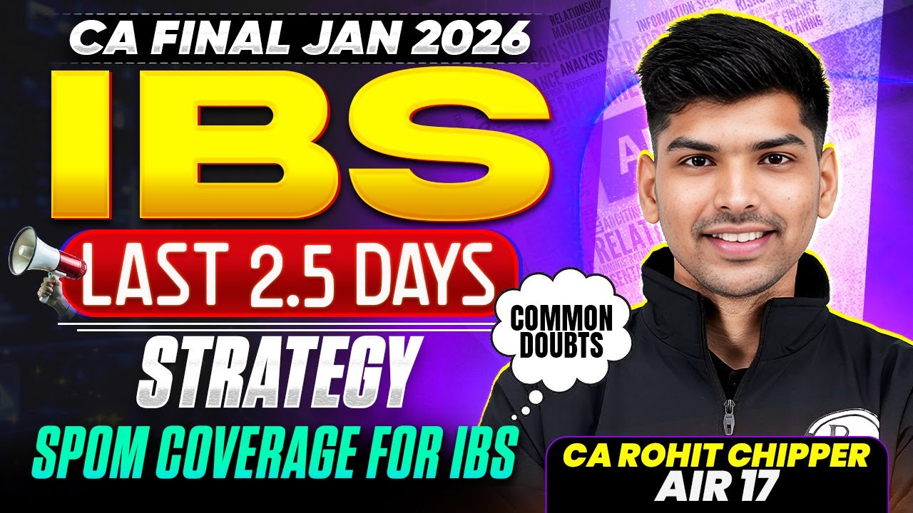 CA Final IBS 2.5 Days Strategy Jan 2026 | SPOM Coverage for IBS | Common Doubts | CA Rohit Chipper