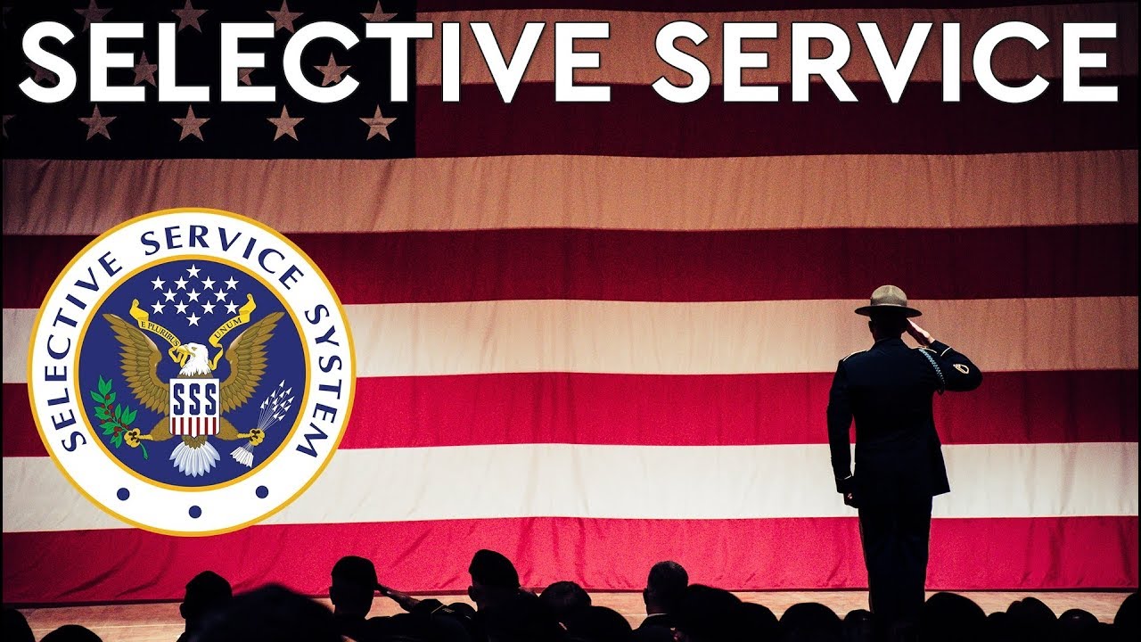 What is Selective Service System (Selective Service Registration Requirements)
