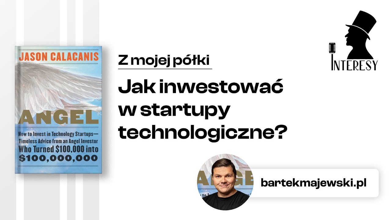Jak inwestować w startupy technologiczne? 🖥 | Interesy #45 | Bartek Majewski | 