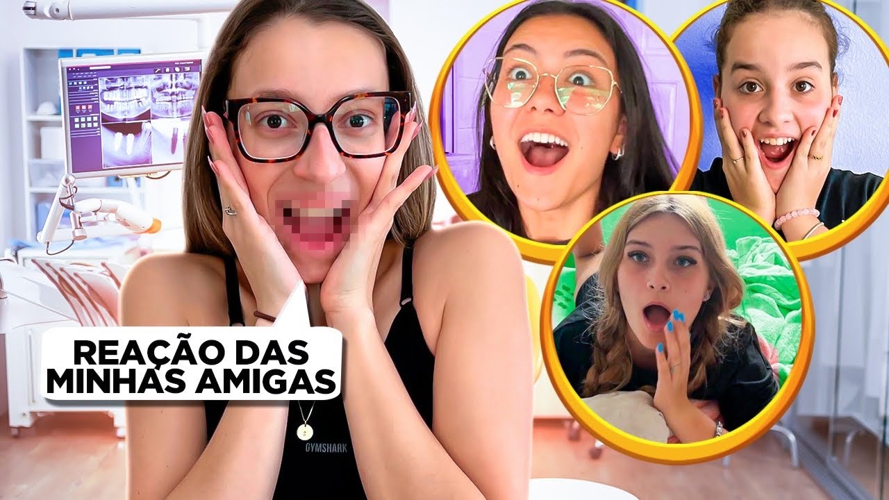REAÇÃO DAS MINHAS AMIGAS ME VENDO SEM APARELHO PELA PRIMEIRA VEZ