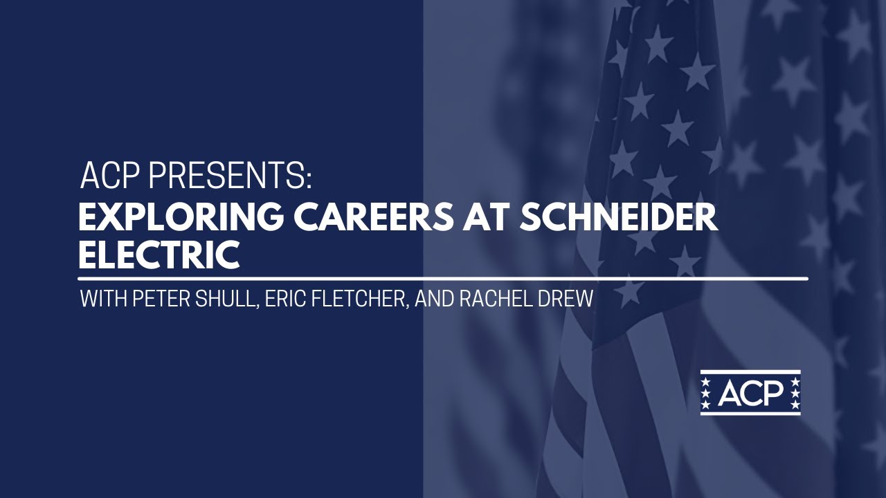 ACP Presents: Exploring Careers at Schneider Electric