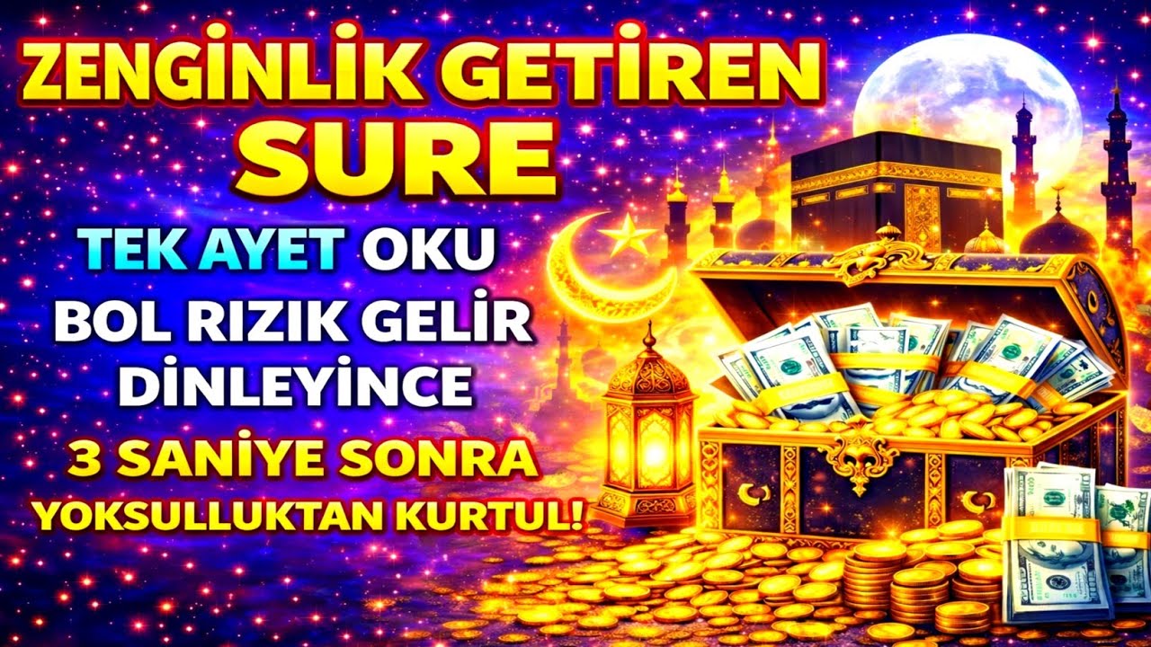Rızkı Açan Sure!Sadece 1 Ayetle Hayatın Değişir, Dinledikten 3 Saniye Sonra Fakirlik Silinir!