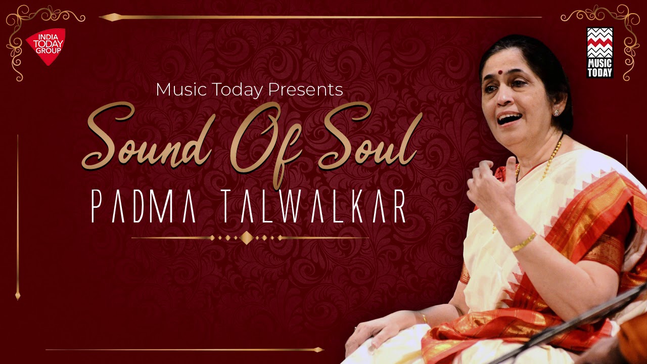Sound of Soul | Raga Jaunpuri | Padma Talwalkar | Music Today