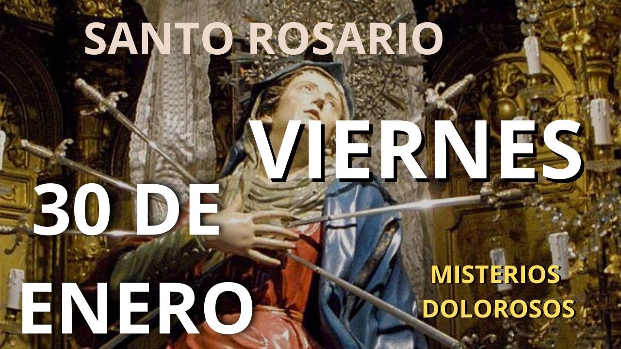 SANTO ROSARIO DE HOY VIERNES 30 DE ENERO #rosarios