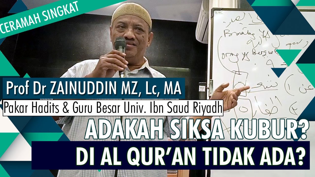 TIDAK ADA DALIL ADANYA SIKSA KUBUR DI AL QUR'AN? | Ceramah Lucu Ustadz Prof ZAINUDDIN MZ