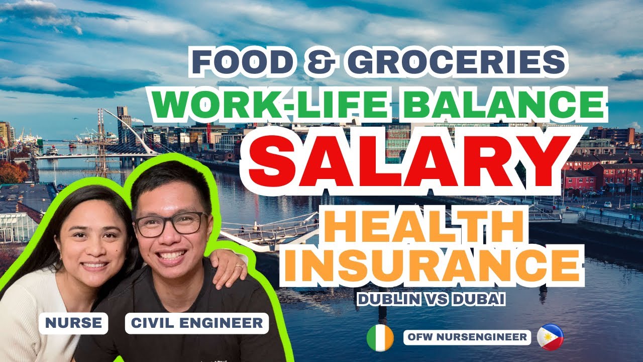 SALARY? HEALTH INSURANCE? | Dublin Ireland | OFW Nurse & Civil/Structural Engineer