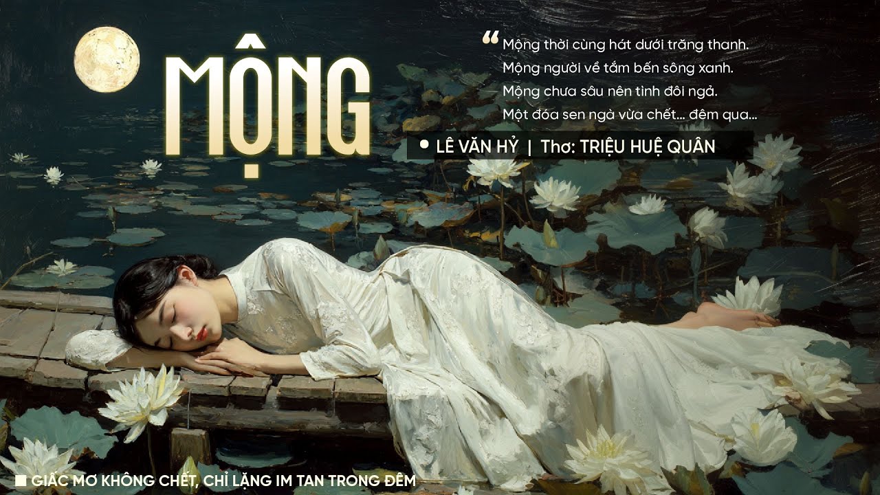 MỘNG I LÊ VĂN HỶ I Thơ: TRIỆU HUỆ QUÂN