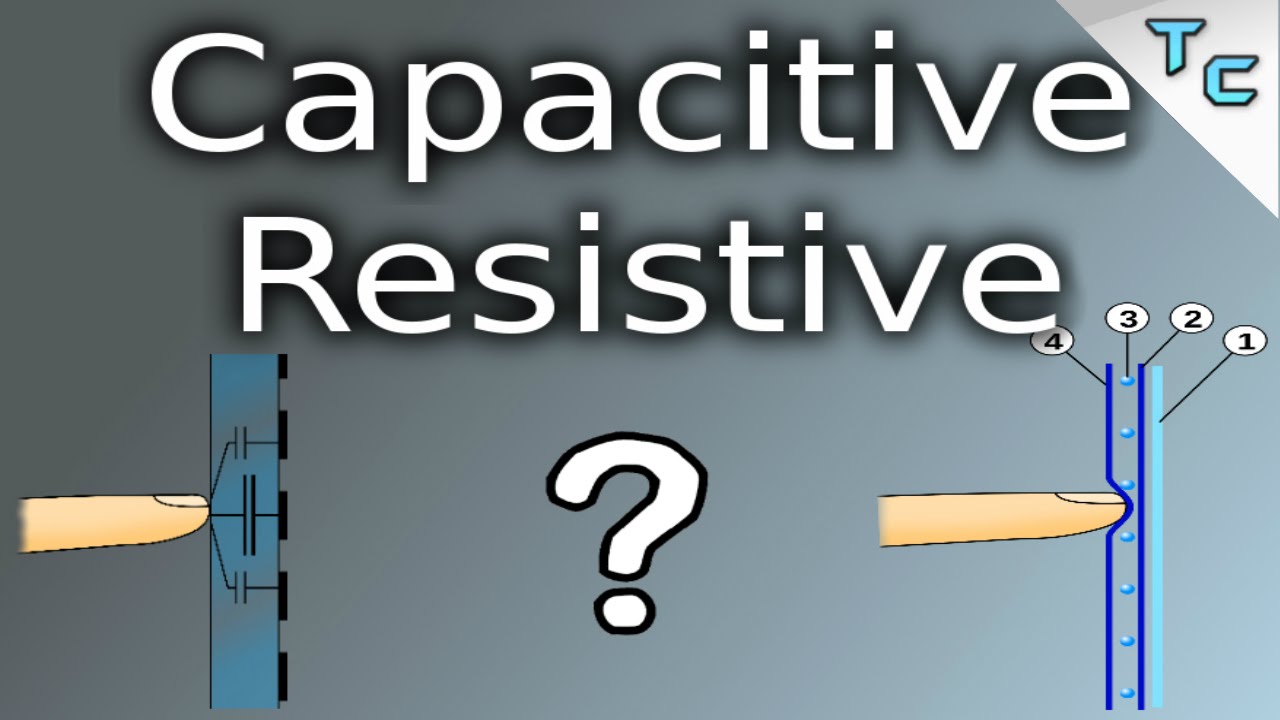 The Difference Between Capacitive & Resistive Touch Screens