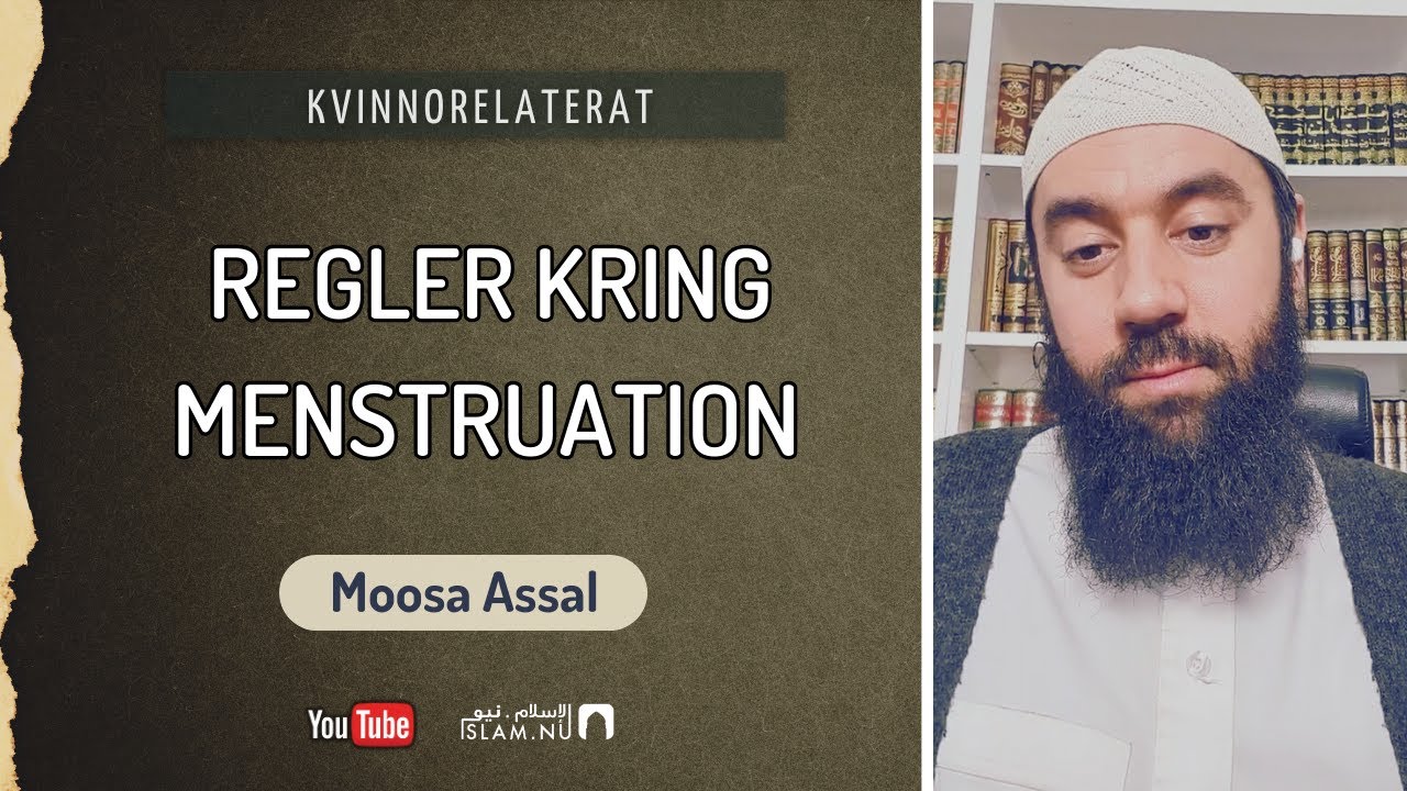 Regler kring menstruation | Moosa Assal