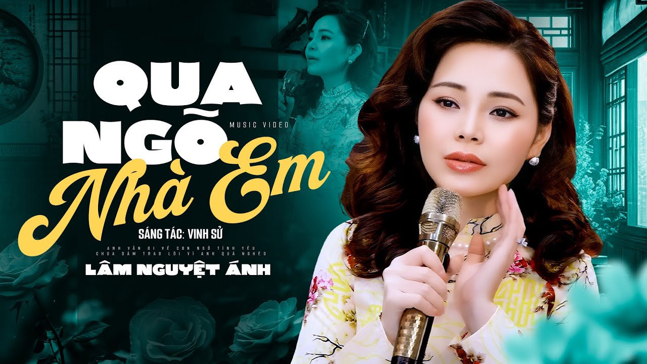 Qua Ngõ Nhà Em - Lâm Nguyệt Ánh | Tan vỡ mộng theo lễ tơ hồng
