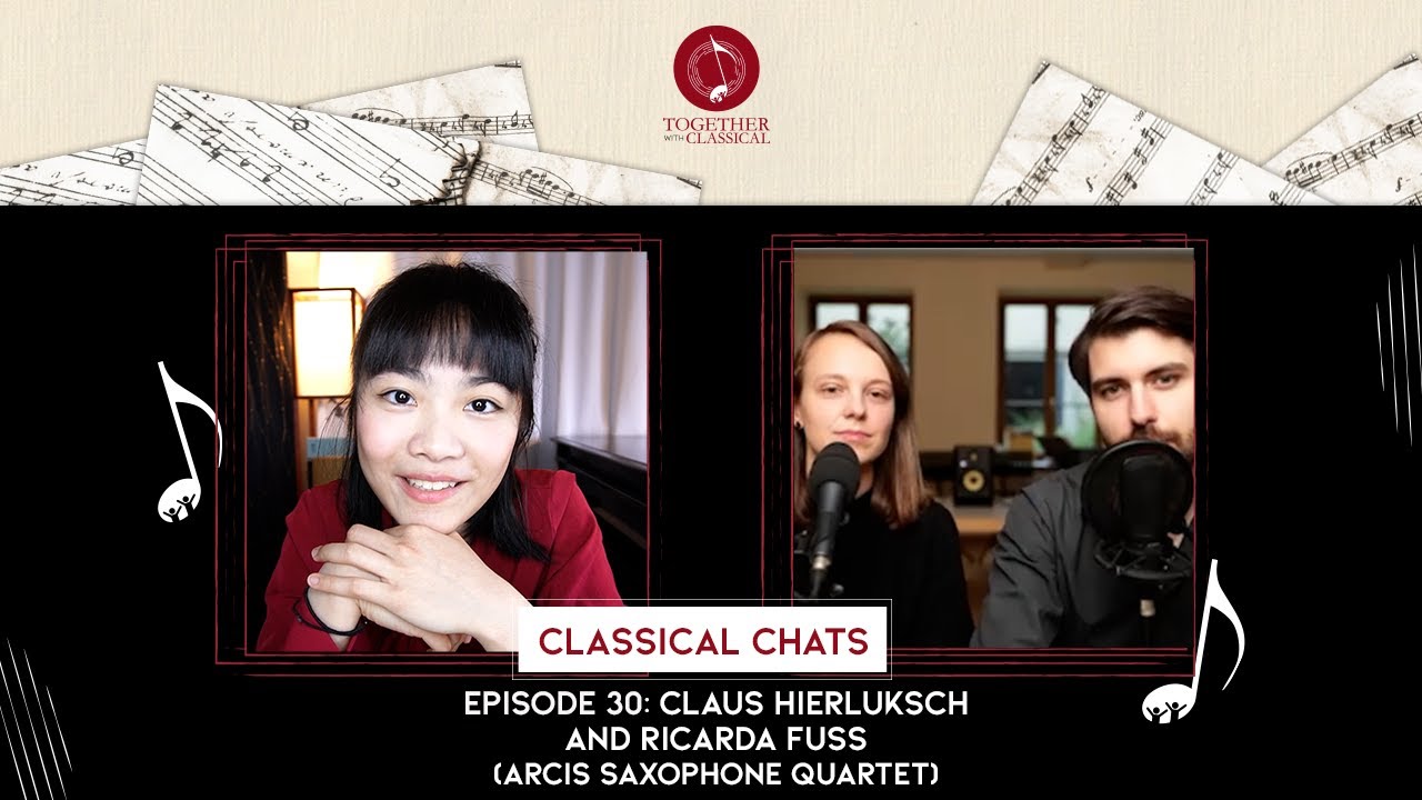 Classical Saxophone, Claus & Ricarda - Arcis Saxophone Quartet / Classical Chats with Tiffany Poon