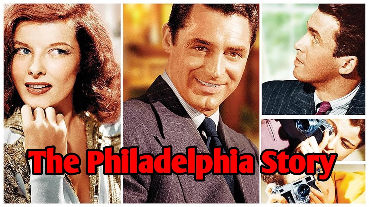 The Philadelphia Story (1940) Movie-Katharine Hepburn, Cary Grant,James Stewart | Reviews & Facts